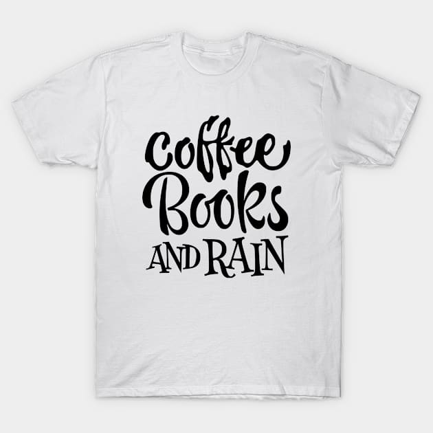 coffee books and rain T-Shirt by kakimonkey